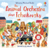 Usborne Animal Orchestra Plays Tchaikovsky, The (IR) usborne